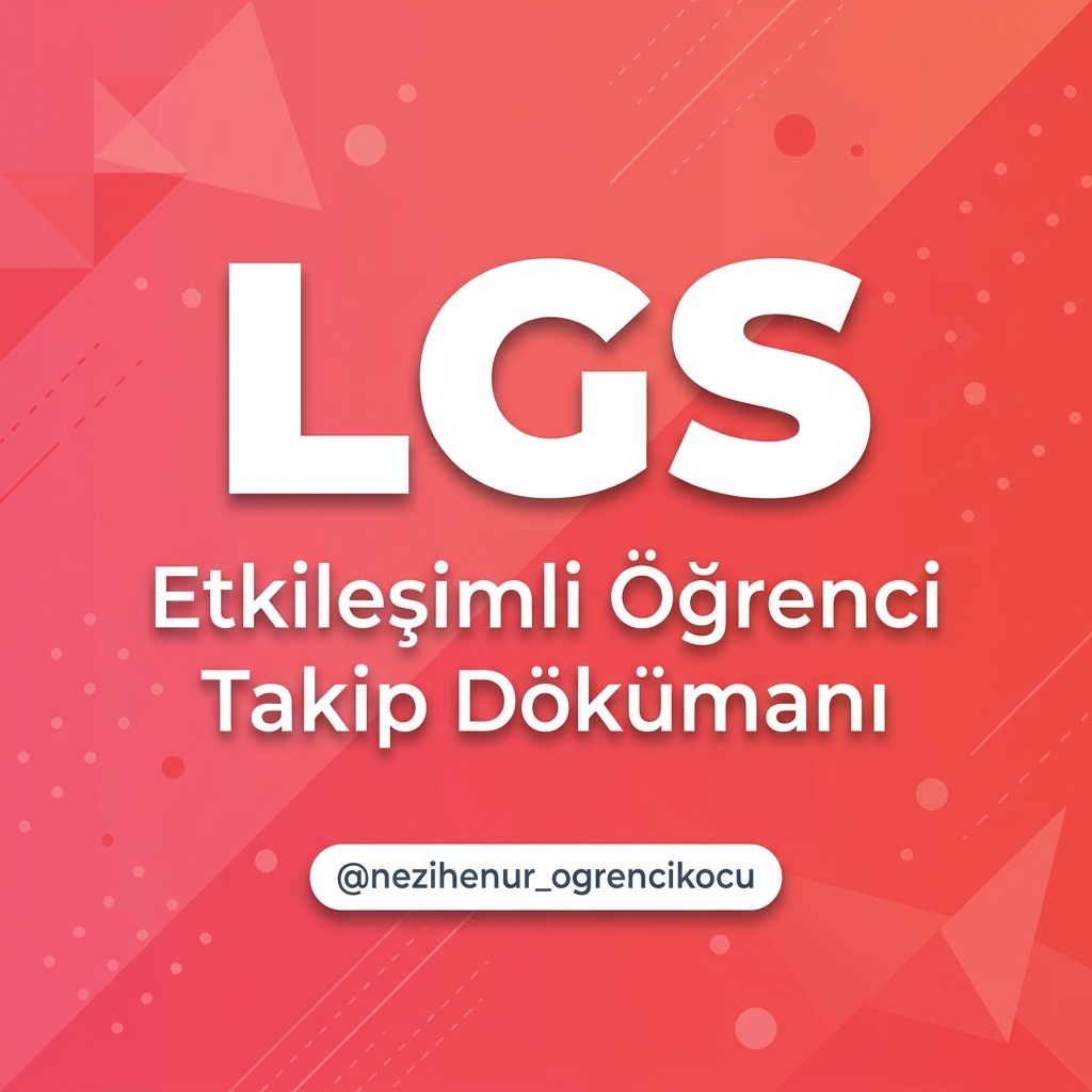 LGS Bireysel Etkileşimli Öğrenci Takip Dokümanları