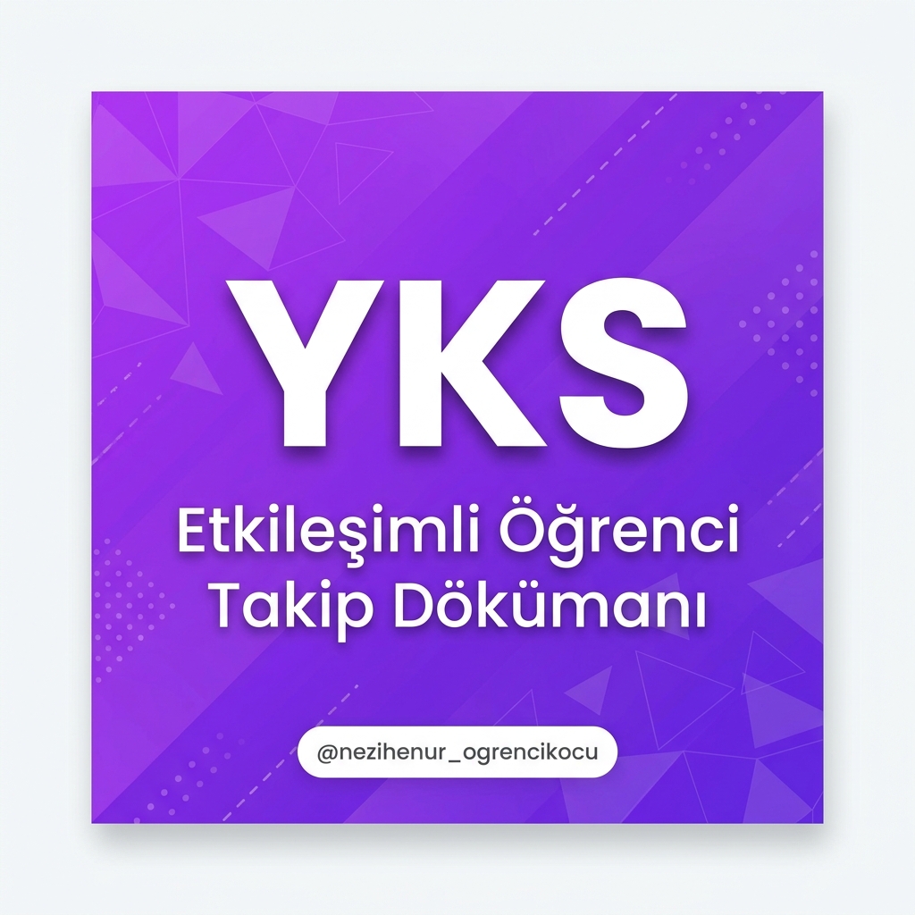 YKS Bireysel Etkileşimli Öğrenci Takip Dokümanları